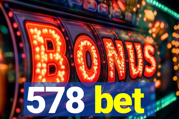 578 bet